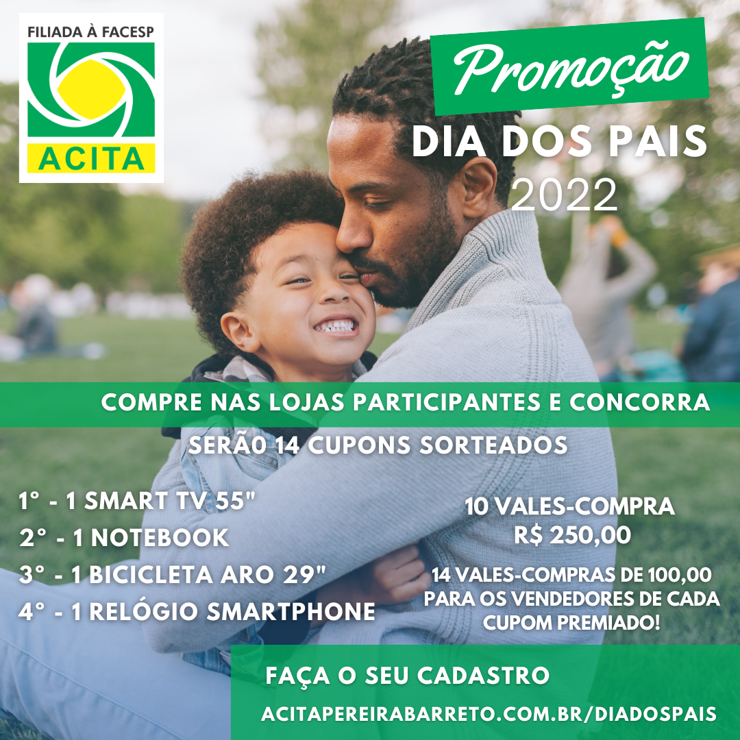 Leia mais sobre o artigo ACITA de Pereira Barreto lança Promoção Dia Dos Pais