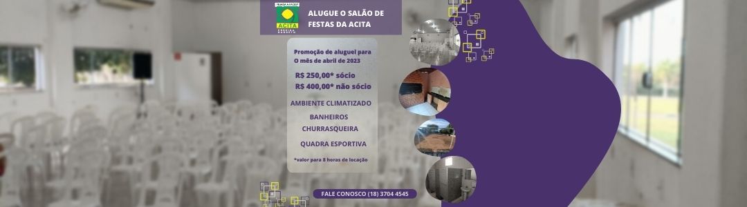 Leia mais sobre o artigo Promoção Aluguel Salão de Festas da ACITA abril 2023