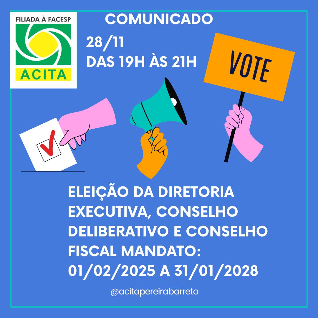 Leia mais sobre o artigo Comunicado Eleição da Diretoria Executiva, Conselho Deliberativo e Conselho Fiscal da ACITA